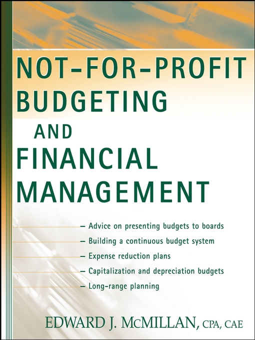 Title details for Not-for-Profit Budgeting and Financial Management by Edward J. McMillan - Available